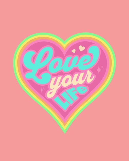 Love Your Life - Colorful Heart T-Shirt Design Template — Customize it ...